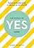 The Power of Yes: Positive and Practical Advice to Help You Live Life to the Full