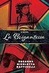 La Brigantessa by Rosanna Micelotta Battigelli
