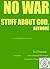 No War Stuff About God, Anymore