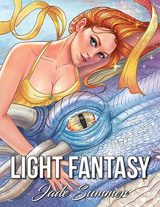 Light Fantasy: An Adult Coloring Book with Princesses, Unicorns, Mermaids, Fairies, Elves, Wizards, and Dragons (Paperback)