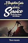 A Storyteller's Guide to Joyful Service: Turning Your Misery into Ministry (A Storytellers Guide)