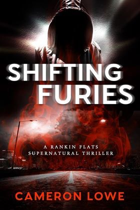Shifting Furies (Rankin Flats Supernatural Thrillers #2)