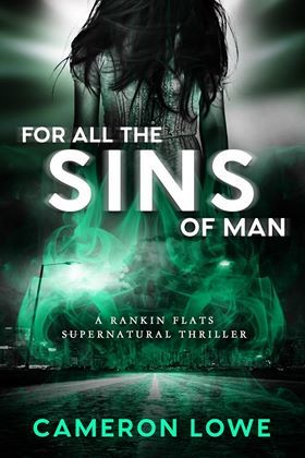 For All the Sins of Man (Rankin Flats Supernatural Thrillers #3)