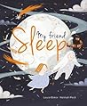 My Friend Sleep by Laura  Baker