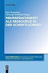 Mehrsprachigkeit als Ressource in der Schriftlichkeit (DaZ-Forschung [DaZ-For], 10) (German Edition)