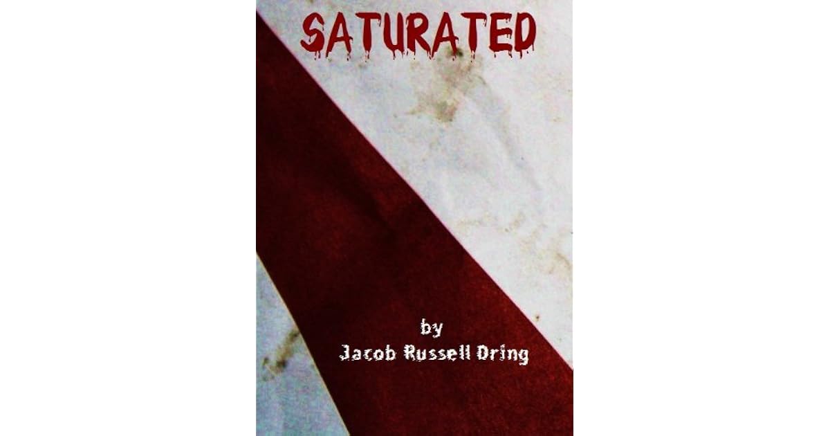 Saturated By Jacob Russell Dring