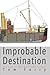Improbable Destination