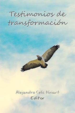 Testimonios de Transformación (Spanish Edition)
