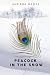Peacock in the Snow (Inanna Poetry & Fiction Series, 0)
