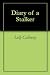 Diary of a Stalker