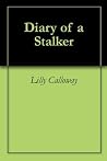 Diary of a Stalker