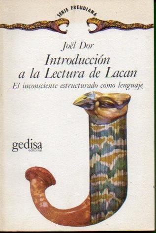 Introduccion a la Lectura de Lacan. El inconsciente estructurado como un lenguaje