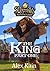 The King, Part I by Alex Kain