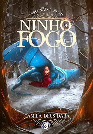 Ninho de Fogo: Isso Não é Neve (Portuguese Edition)