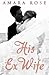 His Ex-Wife by Amara  Rose