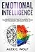 Emotional Intelligence by Alex C. Wolf