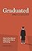 Graduated and Clueless: How...