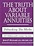 The Truth About Variable Annuities  by John P. Huggard