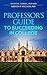 Professor's Guide to Succee...