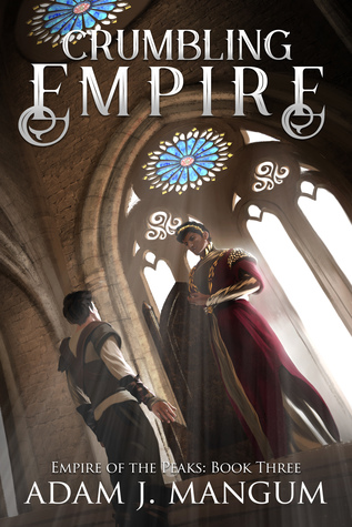Crumbling Empire (Empire of the Peaks, #3)