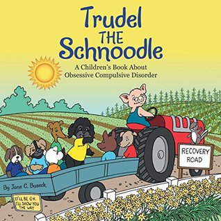 Trudel the Schnoodle: A Children’S Book About Obsessive Compulsive Disorder (Kindle Edition)