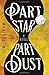 Part Star Part Dust