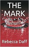 THE MARK by Rebecca Daff