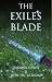 The Exile's Blade: the magical finale to the Lazuli Portals Trilogy