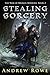 Stealing Sorcery (The War of Broken Mirrors, #2)