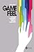 Game Feel: A Game Designer's Guide to Virtual Sensation (Morgan Kaufmann Game Design Books)