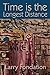 Time is the Longest Distance