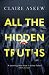 All the Hidden Truths