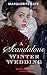 A Scandalous Winter Wedding...