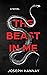 The Beast In Me