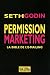 Permission marketing - 2e éd.