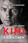 Book cover for The Unknown Kimi Raikkonen