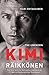The Unknown Kimi Raikkonen by Kari Hotakainen