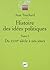 Histoire des idées politiqu...