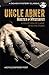 Uncle Abner, Master of Mysteries: A Collection of Classic Detective Stories (Dover Mystery Classics)