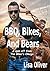 BBQ, Bikes, and Bears by Lisa Oliver
