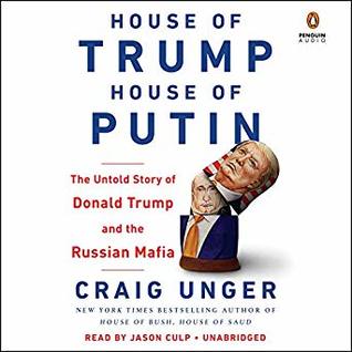 House of Trump, House of Putin: The Untold Story of Donald Trump and the Russian Mafia