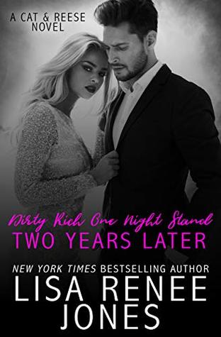 Dirty Rich One Night Stand: Two Years Later (Dirty Rich, #7)