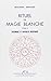 Rituel de magie blanche, tome 2  by Benjamin Manasse