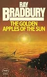 The Golden Apples of the Sun by Ray Bradbury