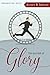 The Pursuit of Glory: Finding Satisfaction in Christ Alone