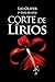 Corte de Lírios (Vol. 1) o designo de Juliet: Romance com protagonista forte (Portuguese Edition)