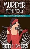 Murder at the Folly (The Violet Carlyle Mysteries, #3)