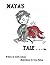Maya's Tale