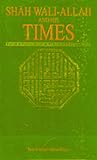 Shah Wali-Allah and His Times
