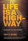 Life is a Highway...